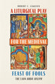 Book cover of: Liturgical Play for the Medieval Feast of Fools. By: Robert C. Lagueux