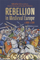 Book cover of: Rebellion in Medieval Europe, c.1000-c.1500. By: Adrian Jobson