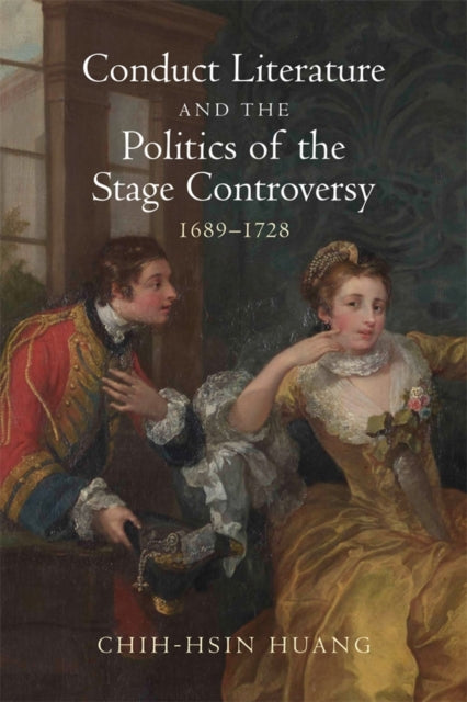 Book cover of: Conduct Literature and the Politics of the Stage Controversy