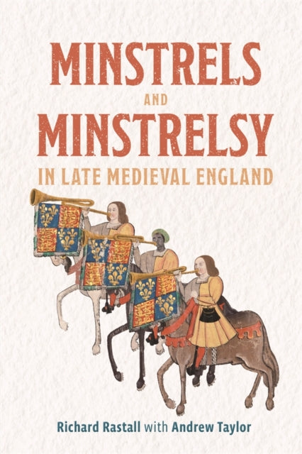 Book cover of: Minstrels and Minstrelsy in Late Medieval England. By: Richard Rastall