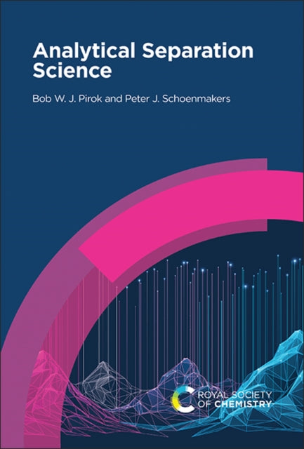 Book cover of: Analytical Separation Science. By: Bob W. J. Pirok