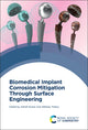 Book cover of: Biomedical Implant Corrosion Mitigation Through Surface Engineering