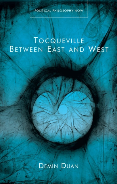 Book cover of: Tocqueville Between East and West