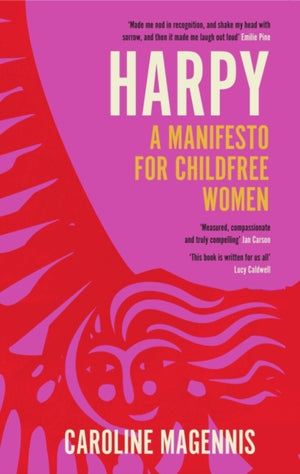 Harpy, A Manifesto for Childfree Women