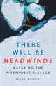 Book cover of: There Will Be Headwinds