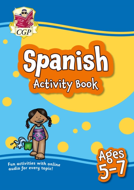 Book cover of: Spanish Activity Book for Ages 5-7 (with Online Audio)