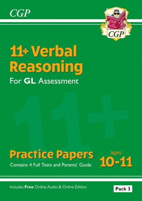 Book cover of: 11+ GL Verbal Reasoning Practice Papers: Ages 10-11 - Pack 3 (with Parents' Guide & Online Edition)