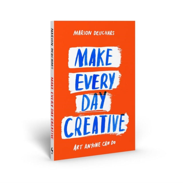 Make Every Day Creative, Art anyone can do 9781837760152 Marion Deuchars