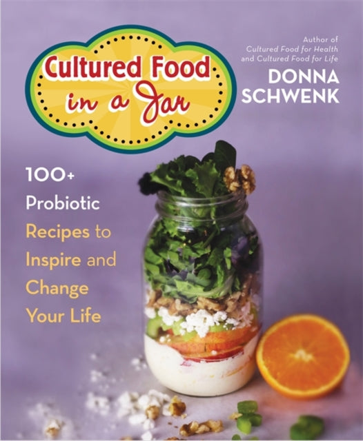 Book cover of: Cultured Food in a Jar. By: Donna Schwenk