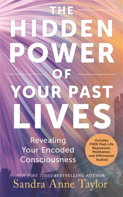 Book cover of: Hidden Power of Your Past Lives. By: Sandra Anne Taylor