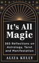 Book cover of: It’s All Magic. By: Aliza Kelly