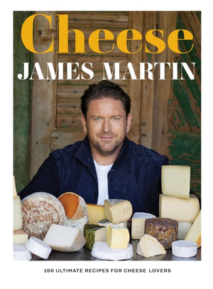 Cheese, 100 Ultimate Recipes For Cheese Lovers