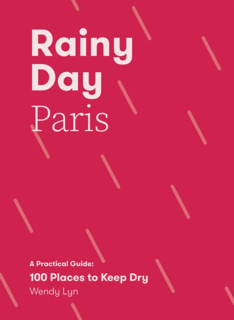Book cover of: Rainy Day Paris. By: Wendy Lyn