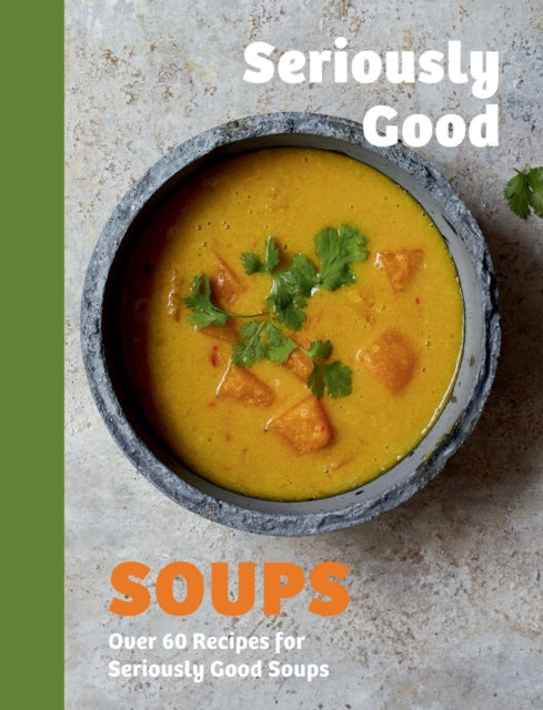 Book cover of: Seriously Good Soups
