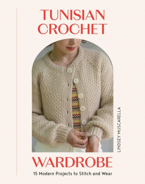 Tunisian Crochet Wardrobe