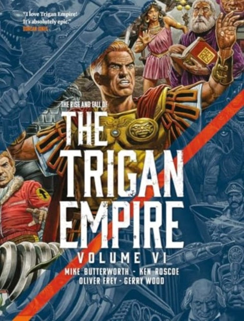 The Rise and Fall of the Trigan Empire volume VI