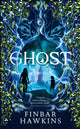 Ghost, A chilling story of the supernatural from the author of Witch 9781837933075 HAWKINS, FINBAR