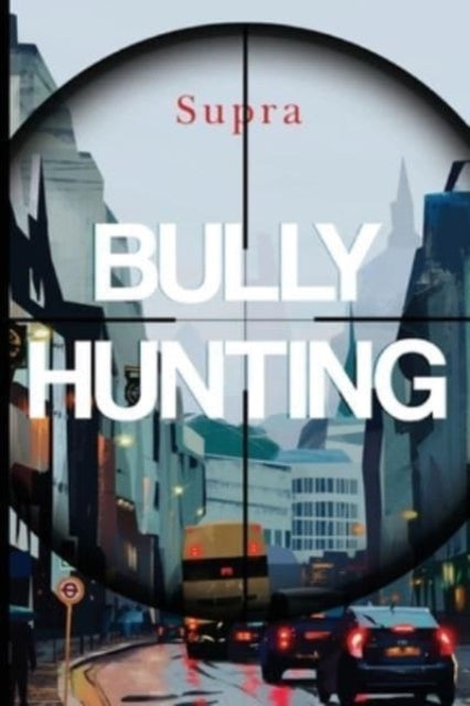 Book cover of: Bully Hunting