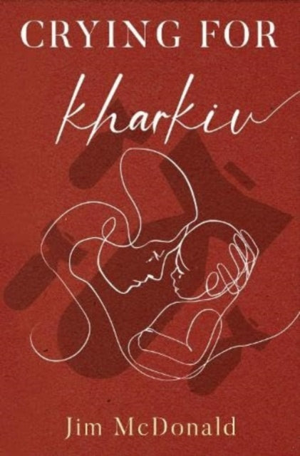 Book cover of: Crying for Kharkiv