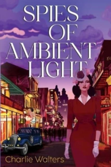 Book cover of: Spies of Ambient Light. By: Charlie Walters
