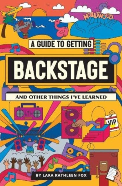 Book cover of: Guide To Getting Backstage (And Other Things I've Learned)