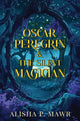 Book cover of: Oscar Peregrin & The Silent Magician