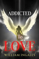 Book cover of: Addicted To Love