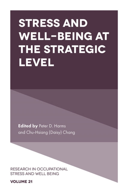 Book cover of: Stress and Well-Being at the Strategic Level. By: Peter D. Harms