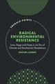 Book cover of: Radical Environmental Resistance. By: Heather Alberro