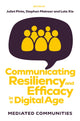 Book cover of: Communicating Resiliency and Efficacy in a Digital Age