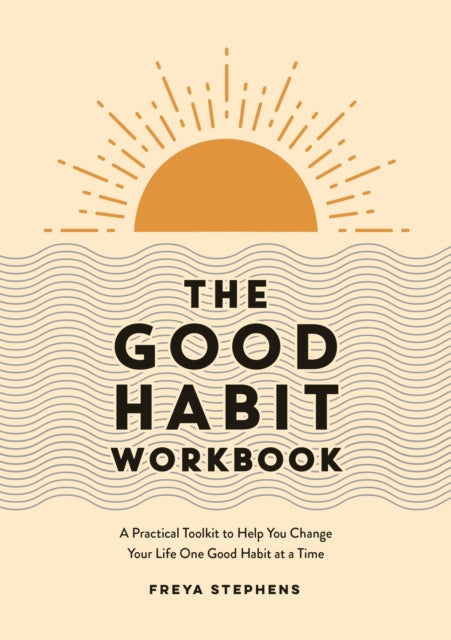Book cover of: Good Habit Workbook. By: Freya Stephens