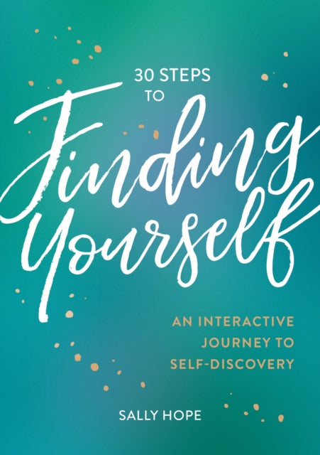 Book cover of: 30 Steps to Finding Yourself. By: Sally Hope