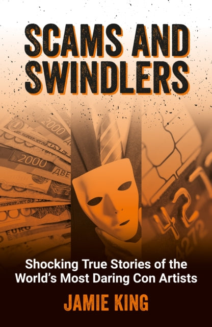 Book cover of: Scams and Swindlers. By: KING, JAMIE