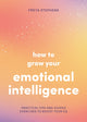 Book cover of: How to Grow Your Emotional Intelligence