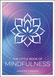 Little Book of Mindfulness, An Introduction to the Art of Being Present 9781837996247 Summersdale Publishers