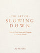 Book cover of: Art of Slowing Down