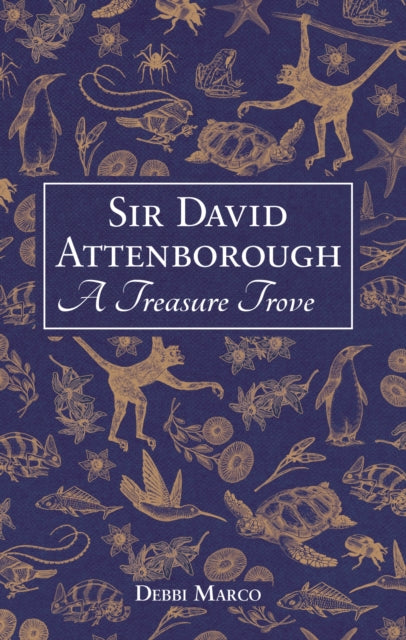 Sir David Attenborough: A Treasure Trove, A Celebration of a British Icon