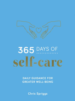 365 Days of Self-Care, Daily Guidance for Greater Well-Being