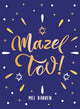 Mazel Tov!, Inspirational Quotes, Statements and Proverbs to Celebrate an Awesome Friend 9781837997152 Mel Barren