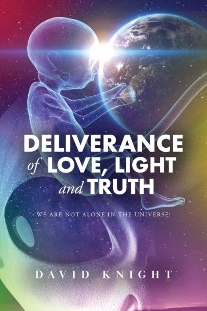 Book cover of: Deliverance of Love, Light and Truth