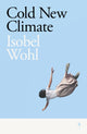 Book cover of: Cold New Climate. By: Isobel Wohl