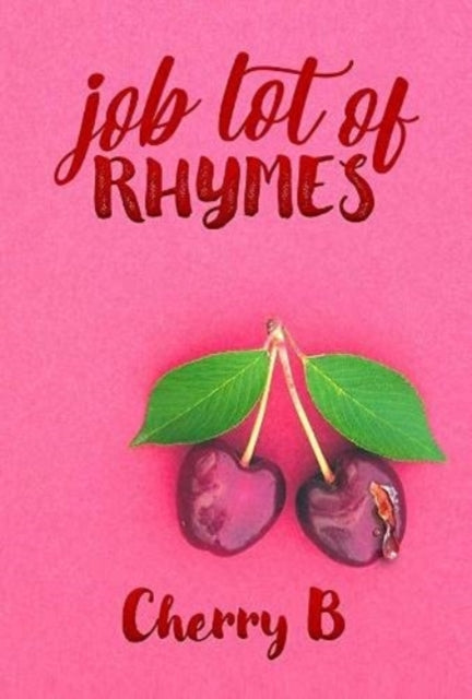 Book cover of: Job Lot of Rhymes. By: CHERRY B