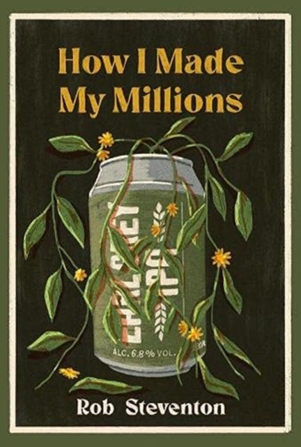 Book cover of: How I Made My Millions. By: Rob STEVENTON