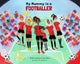 Book cover of: My Mummy is a Footballer