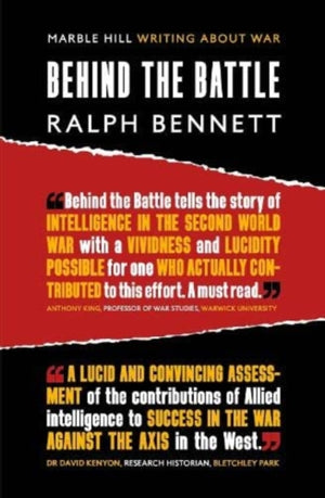 BEHIND THE BATTLE, Intelligence in the war with Germany, 1939-45