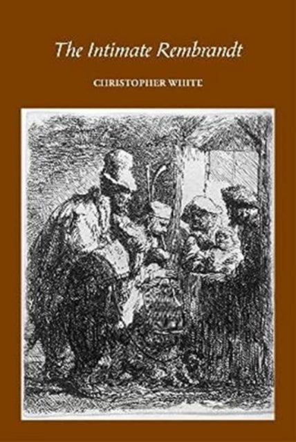 Book cover of: Intimate Rembrandt. By: Christopher White