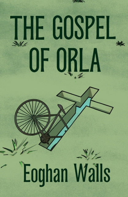 Book cover of: Gospel of Orla. By: Eoghan Walls