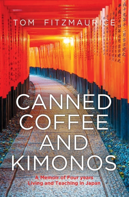 Book cover of: Canned Coffee and Kimonos