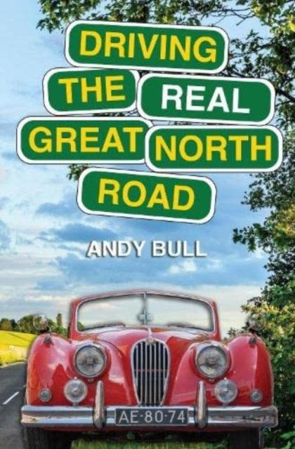 Book cover of: Driving the Real Great North Road