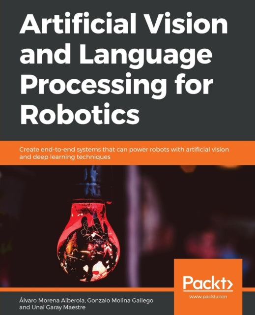 Book cover of: Artificial Vision and Language Processing for Robotics. By: Álvaro Morena Alberola